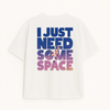 Need Space Tee