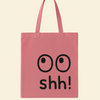 Shh! Canvas Bag